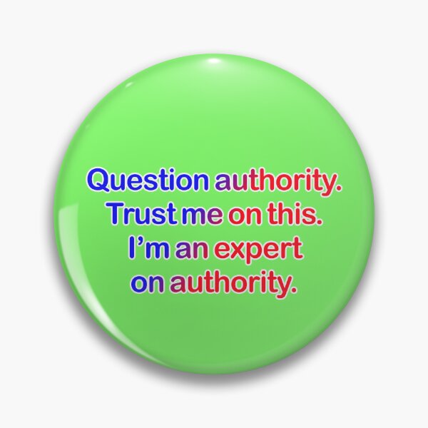 Item preview, Question authority. Trust me on this. Light green background. designed and sold by mntimg.