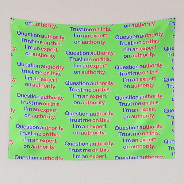 Item preview, Question authority. Trust me on this. Light green background. designed and sold by mntimg.