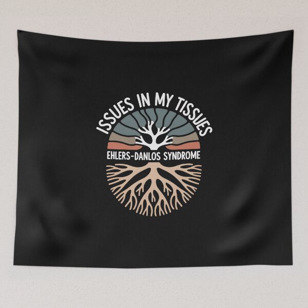 Item preview, Issues in My Tissues Ehlers Danlos Syndrome chronic illness gift designed and sold by Pawel Oska.