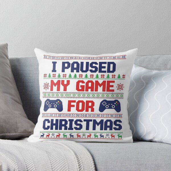Item preview, I Paused My Game For Christmas — Gamer Holiday designed and sold by Jaanussar.