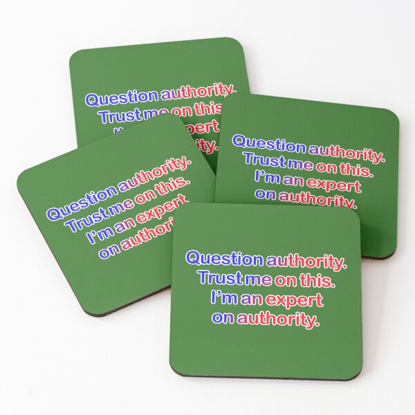 Item preview, Question authority. Trust me on this. Dark green background. designed and sold by mntimg.