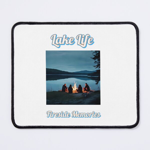 Item preview, Lake Life Fireside Memories designed and sold by North71Gear.