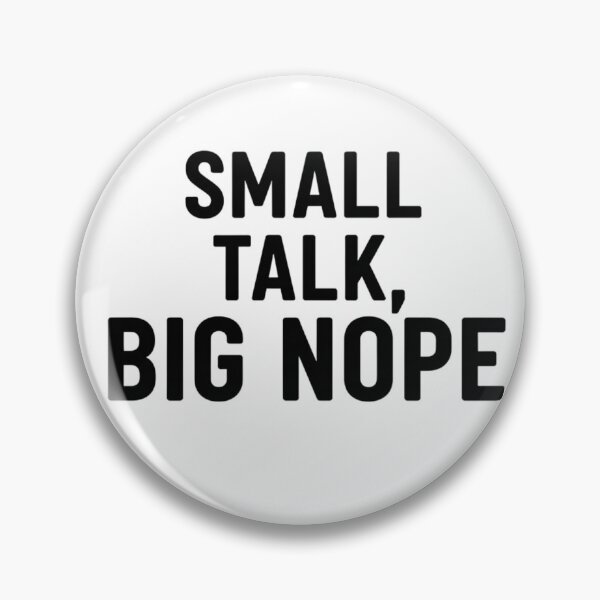 Item preview, Small Talk Big Nope Funny Text T-Shirt designed and sold by JP's Print Lab.