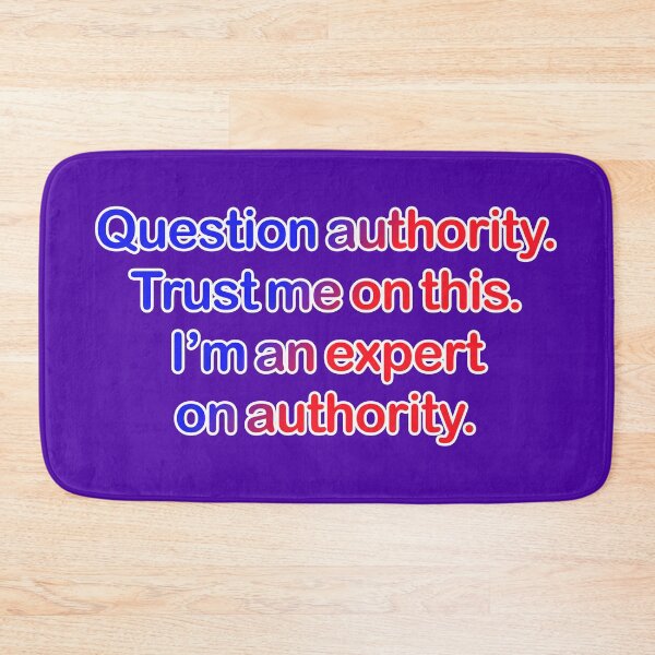 Item preview, Question authority. Trust me on this. Purple background. designed and sold by mntimg.