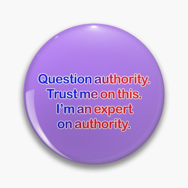 Item preview, Question authority. Trust me on this. Lilac background. designed and sold by mntimg.