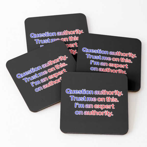 Item preview, Question authority. Trust me on this. Black background. designed and sold by mntimg.