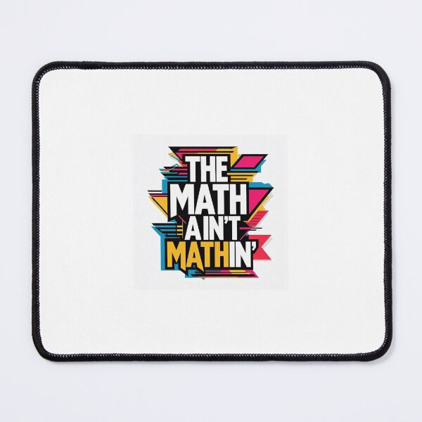 Item preview, "The math aint mathin" . T shirt designed and sold by Artsbest718.