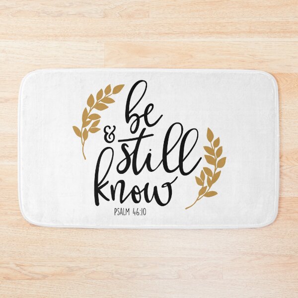 Artikelvorschau, Psalm 46:10 – Be Still and Know Scripture Design entworfen und verkauft von ASWDesigns.