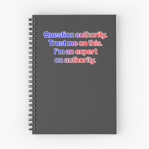 Item preview, Question authority. Trust me on this. Dark grey background. designed and sold by mntimg.