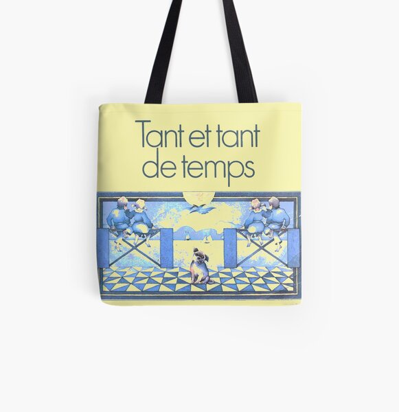 Tant et Tant de Temps Tote bag doublé
