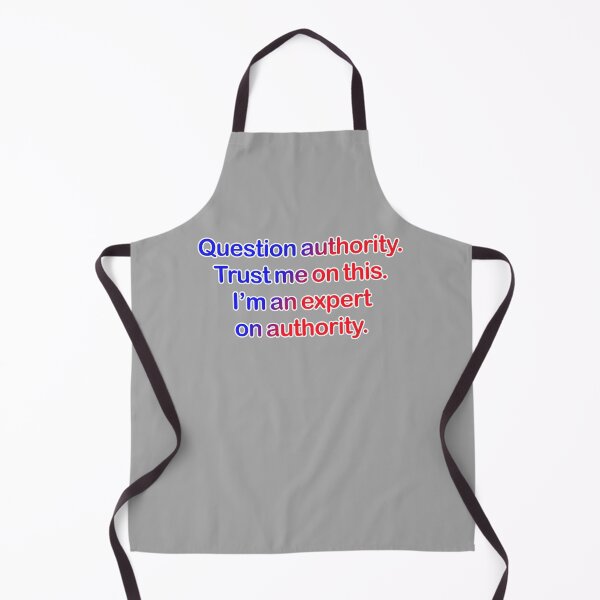 Item preview, Question authority. Trust me on this. Light grey background. designed and sold by mntimg.