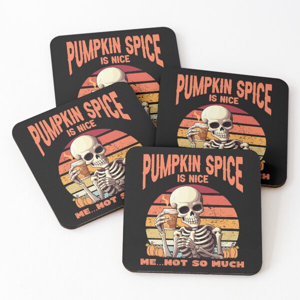 Item preview, FUNNY PUMPKIN SPICE IS NICE, ME NOT SO MUCH SKELETON designed and sold by FlutteringWings.