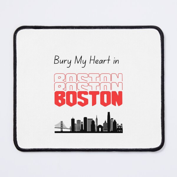 Item preview, Bury My Heart in Boston designed and sold by Foxy Candy.