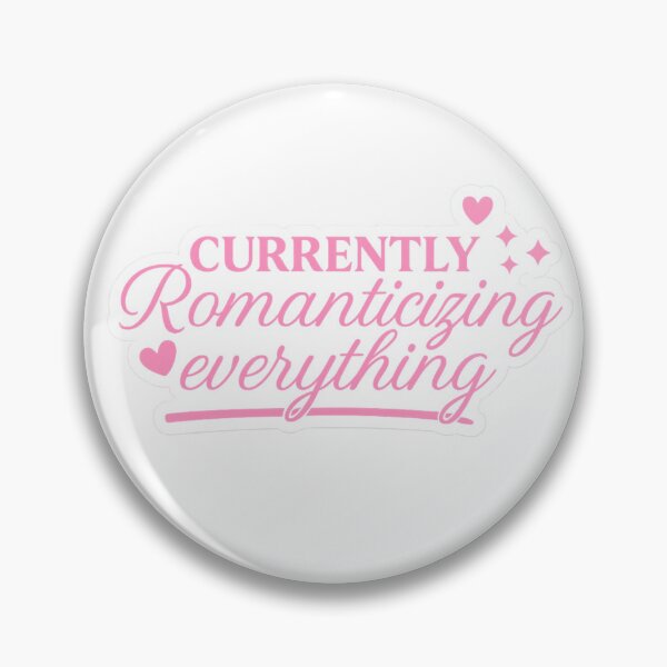 Item preview, Currently Romanticizing Everything – Aesthetic Romantasy Design designed and sold by ThePeelAppeal.