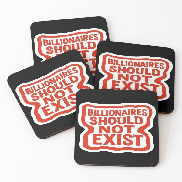Item preview, Billionaires Should Not Exist Economic Justice Advocacy designed and sold by Owcomm.