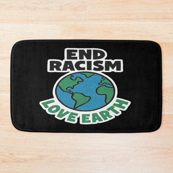 Item preview, End Racism Love Earth Global Unity and Environmentalism designed and sold by Owcomm.