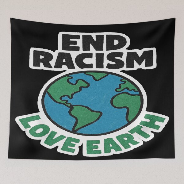 Item preview, End Racism Love Earth Global Unity and Environmentalism designed and sold by Owcomm.