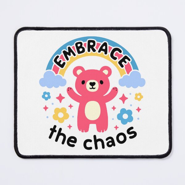 Item preview, Embrace The Chaos, Cute Funny Bear - Sarcastic Graphic designed and sold by RLYGR8.
