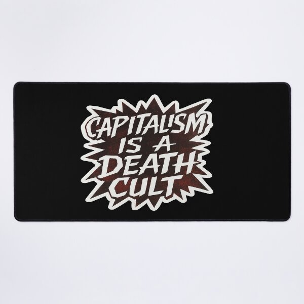 Item preview, Capitalism Is A Death Cult Anti Capitalism Statement designed and sold by Owcomm.