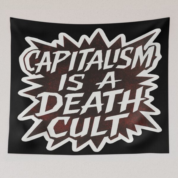 Item preview, Capitalism Is A Death Cult Anti Capitalism Statement designed and sold by Owcomm.
