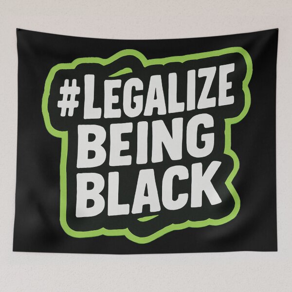 Item preview, #Legalize Being Black Racial Justice and Equality designed and sold by Owcomm.