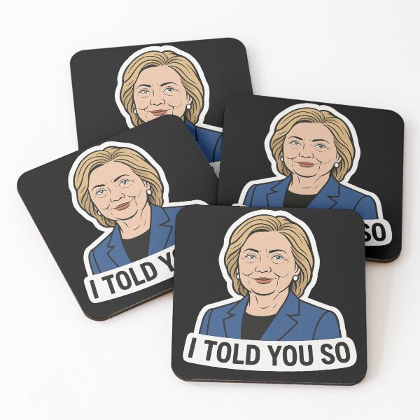 Item preview, I Told You So Hillary Clinton Political Art designed and sold by Owcomm.