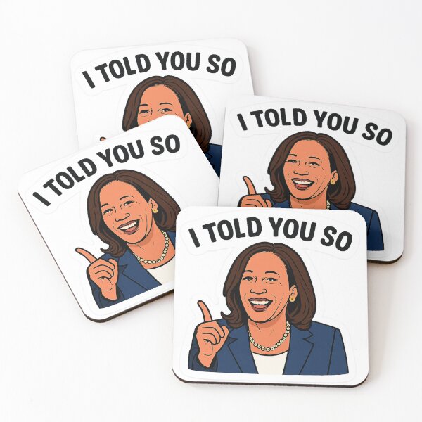 Item preview, I Told You So Smiling Kamala Harris Confident Art designed and sold by Owcomm.