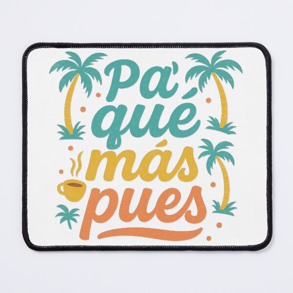 Item preview, Pa’ Qué Más Pues – Colombian Retro Caribbean Design designed and sold by Wander Vibes.