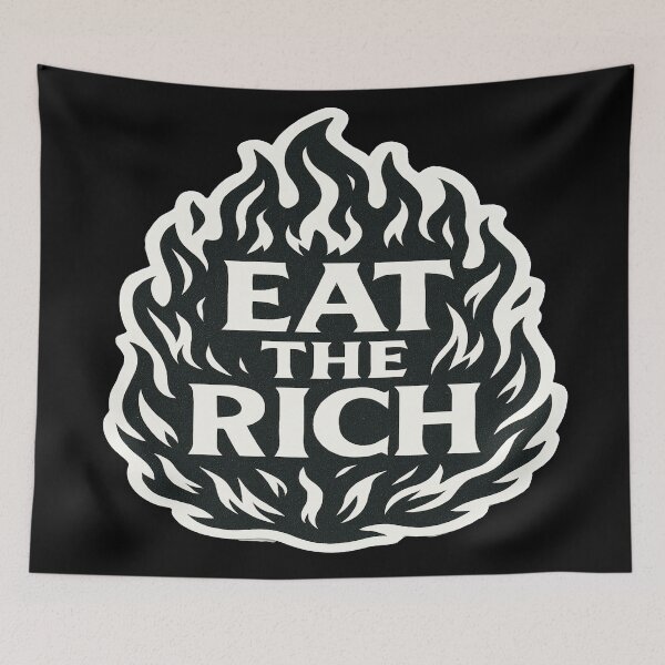 Item preview, Eat The Rich Flames Anti Capitalist Economic Justice designed and sold by Owcomm.