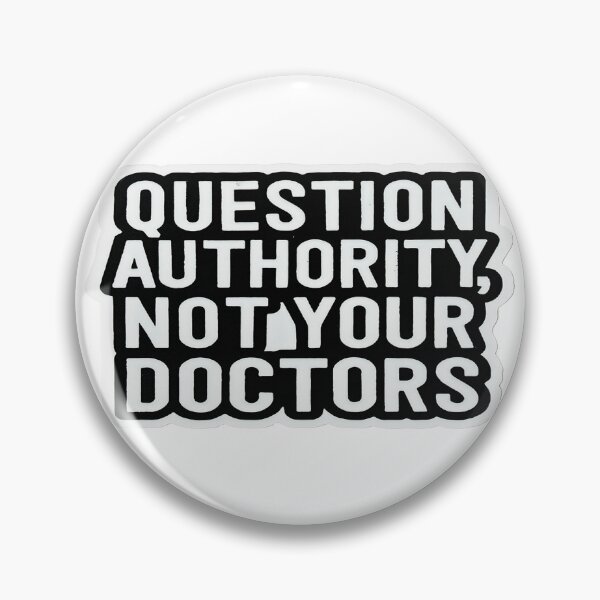 Item preview, Question Authority Not Your Doctors designed and sold by Owcomm.