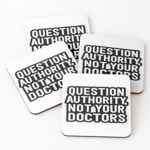Item preview, Question Authority Not Your Doctors designed and sold by Owcomm.