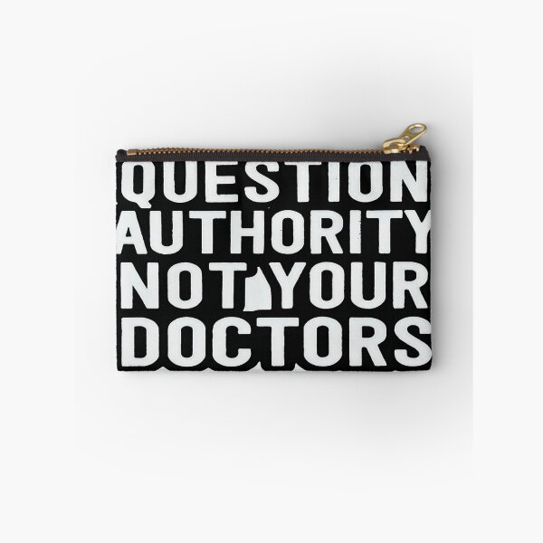 Item preview, Question Authority Not Your Doctors designed and sold by Owcomm.