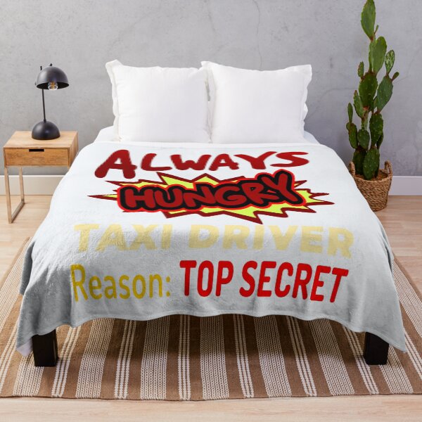 Item preview, Always Hungry Taxi Driver Reason: Top Secret! designed and sold by DNC1134.