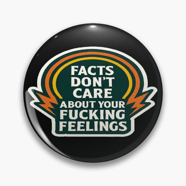 Item preview, Facts Dont Care About Your Feelings designed and sold by Owcomm.
