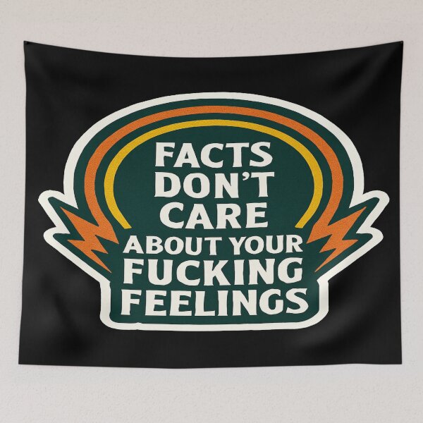 Item preview, Facts Dont Care About Your Feelings designed and sold by Owcomm.