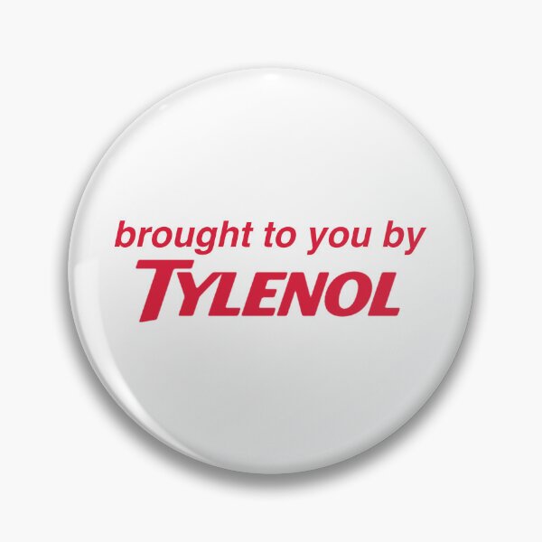 Item preview, Brought To You By Tylenol designed and sold by mittie.