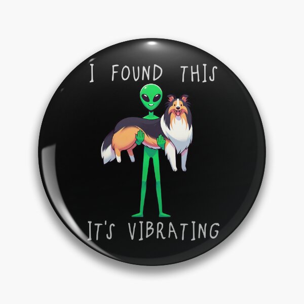 Item preview, Funny Shetland Sheepdog Sheltie Found This Its Vibrating Mom Dad Kids designed and sold by rafaeltto.