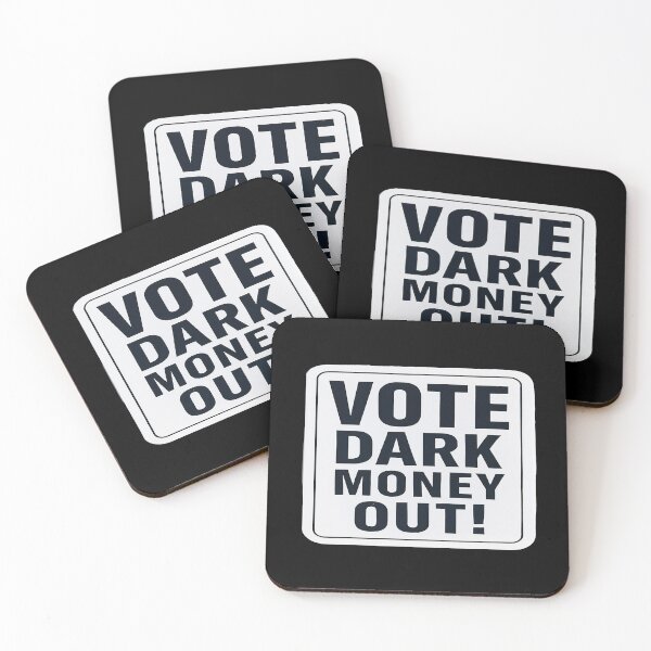 Item preview, Vote Dark Money Out Political Transparency Advocacy designed and sold by Owcomm.