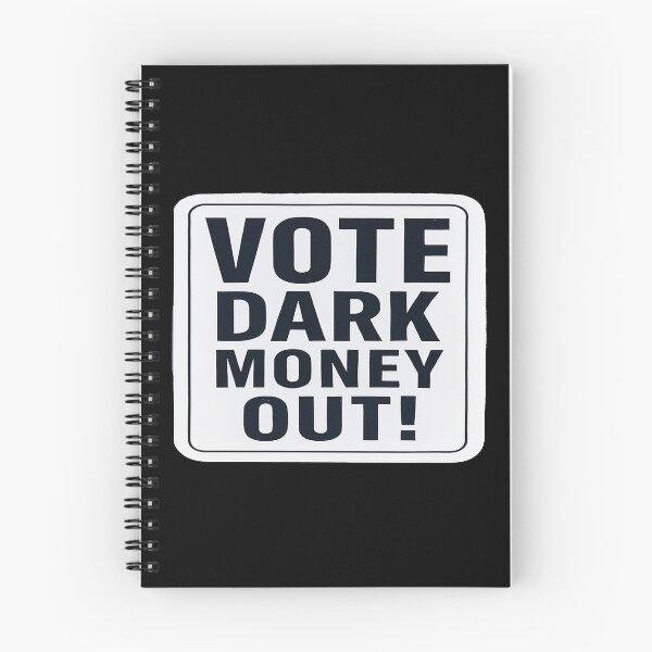 Item preview, Vote Dark Money Out Political Transparency Advocacy designed and sold by Owcomm.