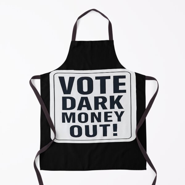 Item preview, Vote Dark Money Out Political Transparency Advocacy designed and sold by Owcomm.