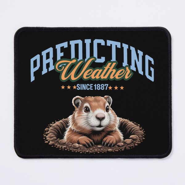 Item preview, Groundhog Day, Predicting Weather Since 1887 designed and sold by Bliss Find And Design.