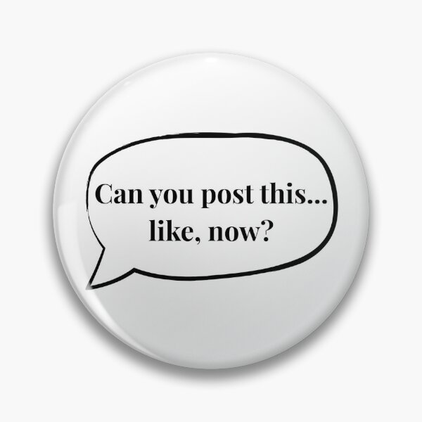 Item preview, Can You Post This... Like, Now? designed and sold by makdaddyw.