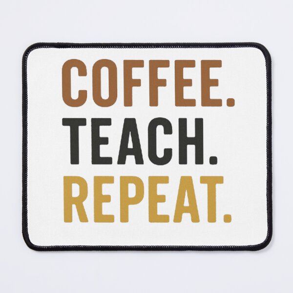 Item preview, Coffee Teach Repeat | Funny Teacher Life Graphic Tee designed and sold by PapaAli.