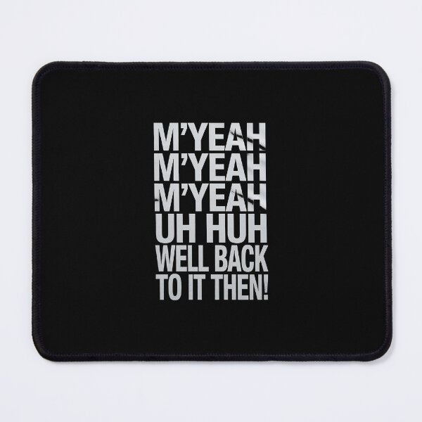 Item preview, M'Yeah Well Back to It Then Funny Meme Present Chit Fun designed and sold by Idarmotar.