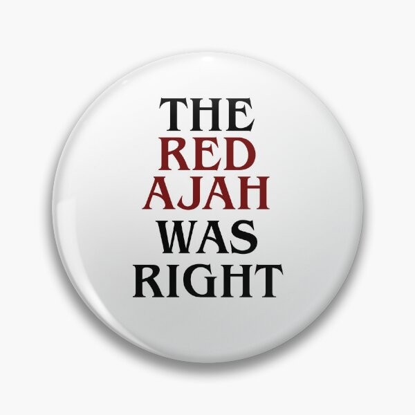 Item preview, The Red Ajah Was Right designed and sold by aragornsonofarathorn.