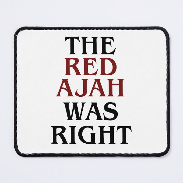 Item preview, The Red Ajah Was Right designed and sold by aragornsonofarathorn.