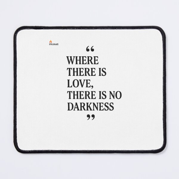 Item preview, Where There Is Love, There Is No Darkness – African Proverb Shirt by STILLBLAZE designed and sold by BilcoStillbaze.