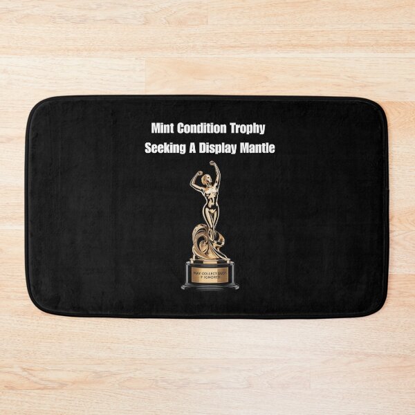 Item preview, Mint Condition Trophy Seeking A Display Mantle designed and sold by signshirtz.