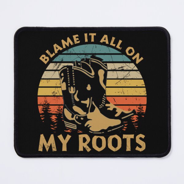 Item preview, Blame It All On My Old Roots designed and sold by EdwardHughes1.