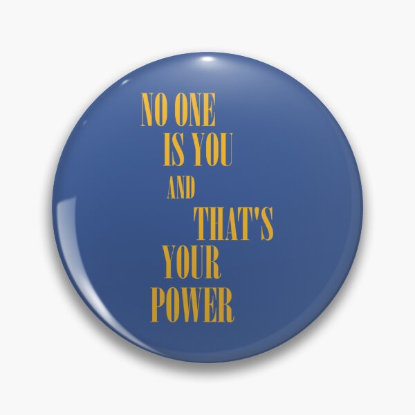 Item preview, No One is You And Thats Your Power designed and sold by Janyahnair.